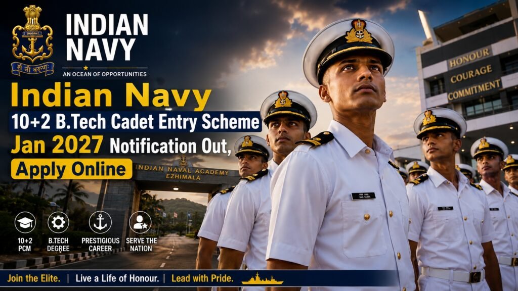 Indian Navy 10+2 B.Tech Cadet Entry Scheme Jan 2027 Notification Out, Apply Online