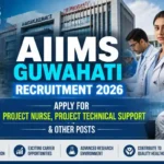 AIIMS Guwahati Recruitment 2026 for Project Technical Support, Nurse and Scientist Posts
