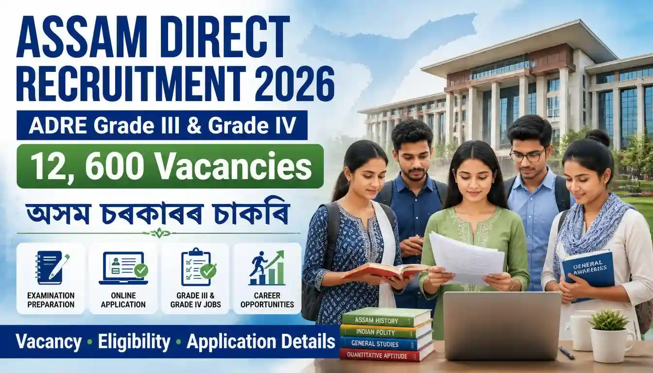 Assam Direct Recruitment 2026 ADRE 3.0 Grade III and Grade IV vacancy details