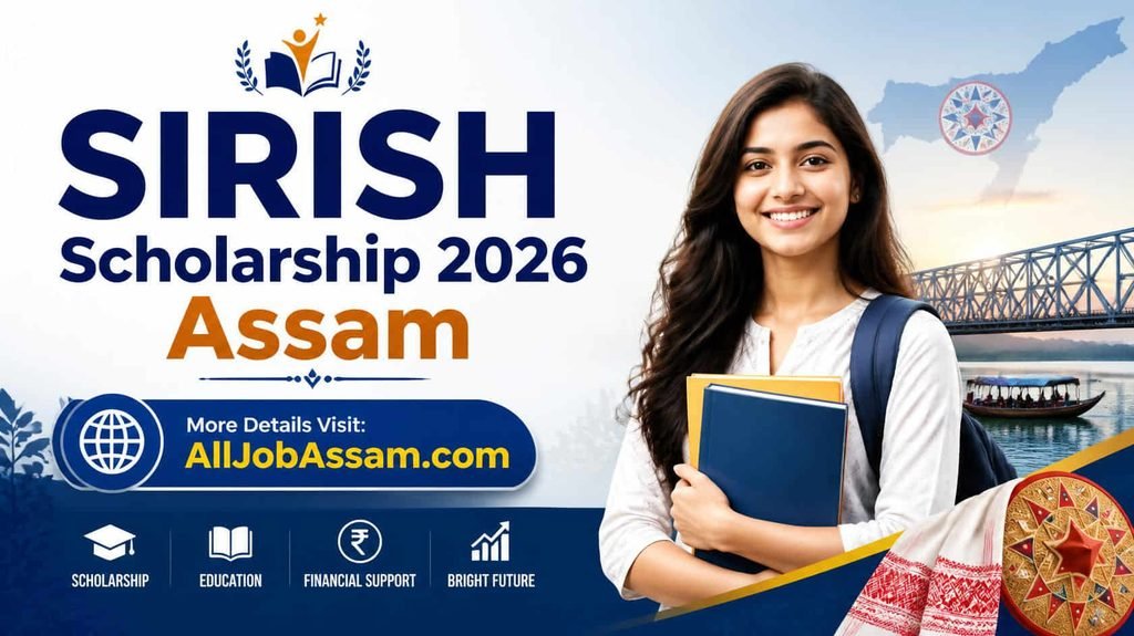 SIRISH Scholarship 2026 for Tea Tribes and Adivasi students in Assam